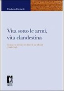 Vita sotto le armi, vita clandestina