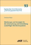 Werkzeuge und Konzepte für die Untersuchung und Entwicklung zukünftiger Kfz-Bremssysteme