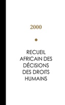 Recueil Africain des Décisions des Droits Humains - 2005