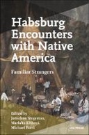 Habsburg Encounters with Native America