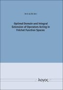 Optimal Domain and Integral Extension of Operators Acting in Frechet Function Spaces