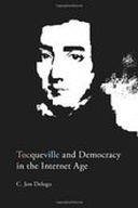 Tocqueville and Democracy in the Internet Age