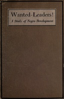 Wanted—Leaders! :  A study of Negro development