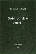 Sola contro tutti! : $b romanzo