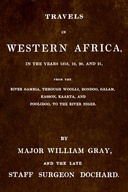Travels in Western Africa, in the years 1818, 19, 20, and 21, from the river Gambia, through Woolli, Bondoo, Galam, Kasson, Kaarta, and Foolidoo, to the river Niger