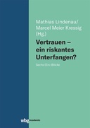 Vertauen - ein riskantes Unterfangen?