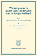 Währungsreform in der Tschechoslowakei und in Sowjet-Rußland.