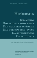 Juramento. Dos fetos de oito meses. Das mulheres inférteis. Das doenças das jovens. Da superfetação. Da fetotomia.