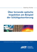 Ueber lernende optische Inspektion am Beispiel der Schuettgutsortierung