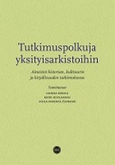 Tutkimuspolkuja yksityisarkistoihin
