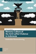 Memory Culture of the Anti-Leftist Violence in Indonesia