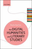 The Digital Humanities and Literary Studies The Digital Humanities and Literary Studies