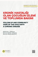 Kronik Hastalığı Olan Çocuğun İzlemi ve Toplumda Bakımı