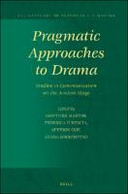 Pragmatic Approaches to Drama Pragmatic Approaches to Drama