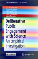Deliberative Public Engagement with Science: An Empirical Investigation
