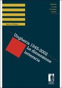 Ungheria 1945-2002. La dimensione letteraria