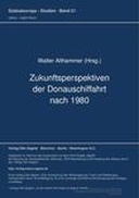 Zukunftsperspektiven der Donauschiffahrt nach 1980
