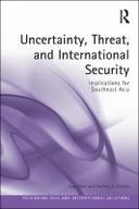 Uncertainty, Threat, and International Security