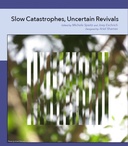 Slow Catastrophes, Uncertain Revivals