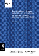 Investigaciones y debates actuales sobre la enseñanza de inglés en contextos educativos latinoamericanos Investigaciones y debates actuales sobre la enseñanza de inglés en contextos educativos latinoamericanos