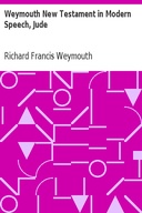 Weymouth New Testament in Modern Speech, Jude