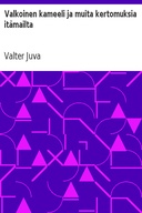 Valkoinen kameeli ja muita kertomuksia itämailta