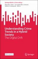 Understanding Crime Trends in a Hybrid Society