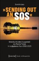 »Sending Out an SOS« – Umweltpolitisches Engagement von Musiker*innen im anglophonen Raum (1960-2023)