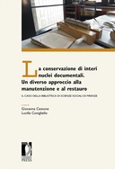 La conservazione di interi nuclei documentali. Un diverso approccio alla conservazione e al restauro. Il caso della Biblioteca di scienze sociali di Firenze