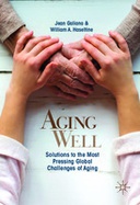 Aging Well: Solutions to the Most Pressing Global Challenges of Aging