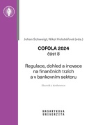 COFOLA 2024. Část 8 – Regulace, dohled a inovace na finančních trzích a v bankovním sektoru