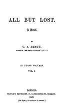 All But Lost: A Novel. Vol. 1 of 3