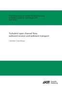 Turbulent Open Channel Flow, Sediment Erosion and Sediment Transport