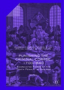 Punishing the Criminal Corpse, 1700-1840