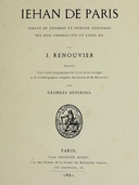 Jehan de Paris varlet de chambre et peintre ordinaire des rois Charles VIII et Louis XII