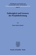 Zulässigkeit und Grenzen der Projektbefristung