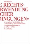 Vertragliche Rechtsfolge der «Verwendung missbräuchlicher Geschäftsbedingungen»