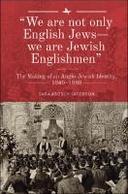 “We are not only English Jews—we are Jewish Englishmen”