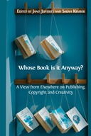 Whose Book Is it Anyway?: A View from Elsewhere on Publishing, Copyright and Creativity