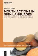 Mouth Actions in Sign Languages. An Empirical Study of Irish Sign Language
