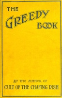 The greedy book : $b A gastronomical anthology