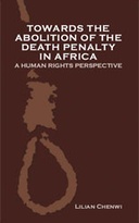 Towards the Abolition of the Death Penalty in Africa
