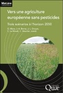 Vers une agriculture européenne sans pesticides — Trois scénarios à l'horizon 2050