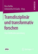 Transdisziplinär und transformativ forschen: Eine Methodensammlung