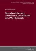 Standardisierung zwischen Kooperation und Wettbewerb