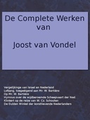 De complete werken van Joost van Vondel Met eene voorrede van H.J. Allard, leraar aan 't seminarie te Kuilenburg.