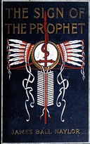The sign of the prophet : $b A tale of Tecumseh and Tippecanoe