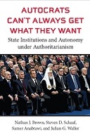 Autocrats Can't Always Get What They Want