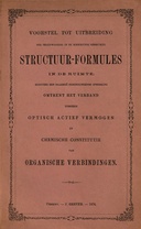 Voorstel tot uitbreiding der tegenwoordig in de scheikunde gebruikte structuur-formules in de ruimte Benevens een daarmeê samenhangende opmerking omtrent het verband tusschen optisch actief vermogen en chemische constitutie van organische verbindingen