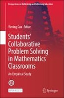 Students’ Collaborative Problem Solving in Mathematics Classrooms